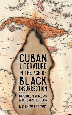 Cuban Literature in the Age of Black Insurrection - Pettway, Matthew