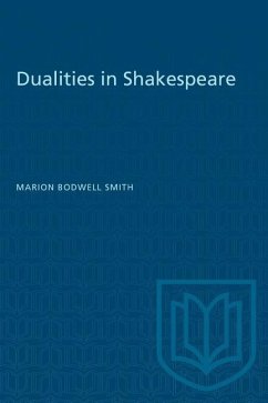 Dualities in Shakespeare - Bodwell Smith, Marion