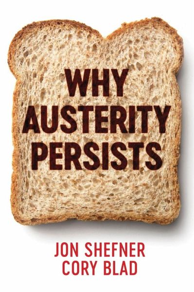 Why Austerity Persists Why Austerity Persists