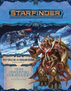 Starfinder Adventure Path: The Forever Reliquary (Attack of the Swarm! 4 of 6) - Baker, Kate