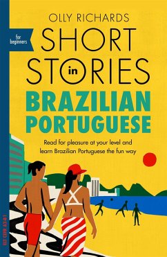 Short Stories in Brazilian Portuguese for Beginners - Richards, Olly