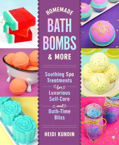 Homemade Bath Bombs & More - Kundin, Heidi