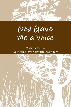 God Gave Me a Voice - Dunn, Colleen; Saunders, Suzanne