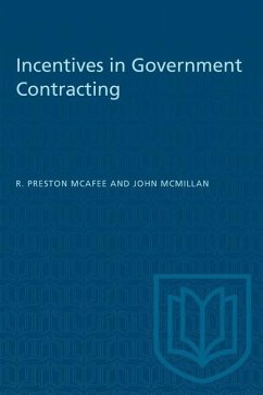 Incentives in Government Contracting - McAfee, R Preston; Mcmillan, John