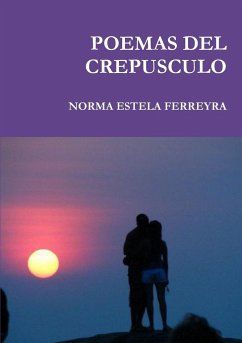 POEMAS DEL CREPUSCULO - Ferreyra, Norma Estela