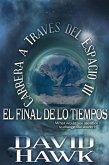 Carrera a Través del Espacio III - El Final de los Tiempos (eBook, ePUB)