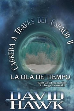 Carrera a Través del Espacio II: La Ola de Tiempo (eBook, ePUB) - Hawk, David