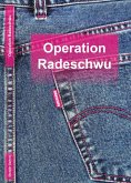 Operation Radeschwu (eBook, ePUB)