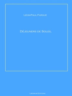 Déjeuners de Soleil (eBook, ePUB) - Fargue, Léon-Paul