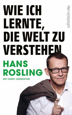 Wie ich lernte, die Welt zu verstehen (eBook, ePUB) - Rosling, Hans; Härgestam, Fanny