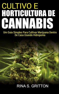 Cultivo e Horticultura de Cannabis (eBook, ePUB) - Gritton, Rina S.