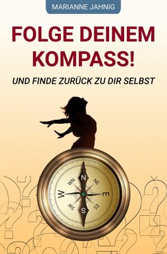 Folge Deinem Kompass (eBook, ePUB) - Jahnig, Marianne