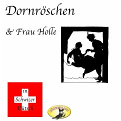 Märchen in Schwizer Dütsch, Dornröschen & Frau Holle (MP3-Download) - Grimm, Gebrüder
