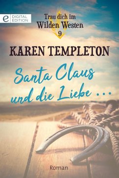 Santa Claus und die Liebe ... (eBook, ePUB) - Templeton, Karen