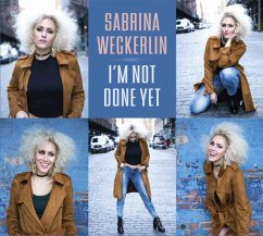 I'M Not Done Yet - Weckerlin,Sabrina