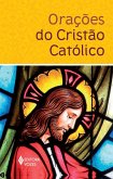 Orações do cristão católico (eBook, ePUB)