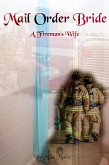 Mail Order Bride: A Fireman's Wife (eBook, ePUB)