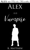 Alex e o Vampiro (Alex no País das Maravilhas) (eBook, ePUB)