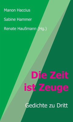 Die Zeit ist Zeuge (eBook, ePUB) - Haußmann, Renate; Manon Haccius; Hammer, Sabine