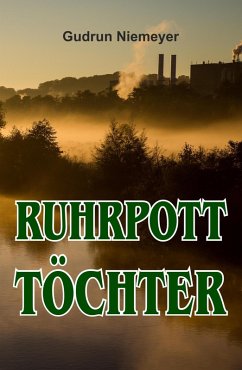 Ruhrpott-Töchter (eBook, ePUB) - Niemeyer, Gudrun