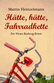 Hätte, hätte, Fahrradkette: Weserradweg-Krimi (eBook, ePUB)