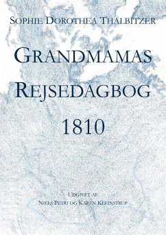 Grandmamas Rejsedagbog 1810 (eBook, ePUB) - Kleinstrup, Karen; Thalbitzer, Sophie Dorothea