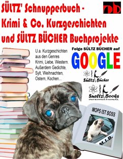 Sültz' Schnupperbuch - Krimi & Co. Kurzgeschichten und Sültz Bücher Buchprojekte (eBook, ePUB)