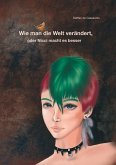 Wie man die Welt verändert, oder Nicci macht es besser (eBook, ePUB)
