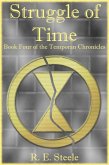 Struggle of Time (The Temporan Chronicles, #4) (eBook, ePUB) Struggle of Time (The Temporan Chronicles, #4) (eBook, ePUB)