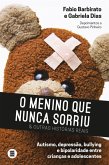 O menino que nunca sorriu e outras histórias reais (eBook, ePUB)