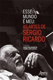 Esse Mundo é Meu: As Artes de Sérgio Ricardo (eBook, ePUB)