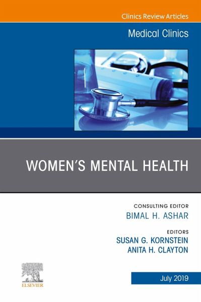 Women's Mental Health, An Issue of Medical Clinics of North America, An Issue of Medical Clinics of North America (eBook, ePUB) Women's Mental Health, An Issue of Medical Clinics of North America, An Issue of Medical Clinics of North America (eBook, ePUB)