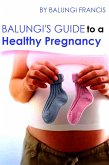 Balungi's Guide to a Healthy Pregnancy (eBook, ePUB)