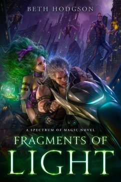 Fragments of Light (The Spectrum of Magic, #1) (eBook, ePUB) - Hodgson, Beth
