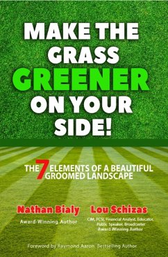 Make the Grass Greener On Your Side! (eBook, ePUB) - Bialy, Nathan; Schizas, Lou