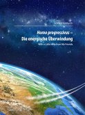 Homo progressivus - Die energische Überwindung (eBook, PDF)