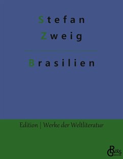 Brasilien - Zweig, Stefan