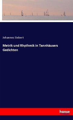 Metrik und Rhythmik in Tannhäusers Gedichten