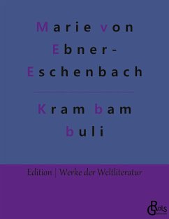 Krambambuli - Ebner-Eschenbach, Marie von