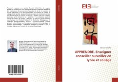 APPRENDRE. Enseigner conseiller surveiller en lycée et collège - Urlacher, Bernard