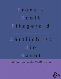 Zärtlich ist die Nacht - Fitzgerald, F. Scott