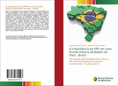 A Importância do PPP em uma Escola Pública de Belém do Pará - Brasil - Ribeiro Ferreira, Nayara;Souza Nobre, Williene de
