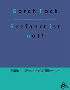 Seefahrt ist not! - Fock, Gorch