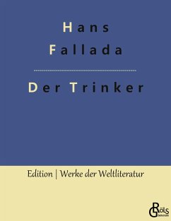 Der Trinker - Fallada, Hans