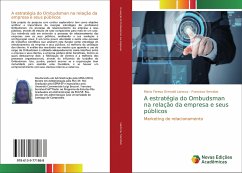 A estratégia do Ombudsman na relação da empresa e seus públicos - Larocca, Maria Teresa Grimaldi;Serralvo, Francisco