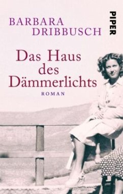 Das Haus des Dämmerlichts - Dribbusch, Barbara