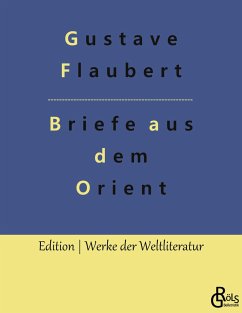 Briefe aus dem Orient - Flaubert, Gustave