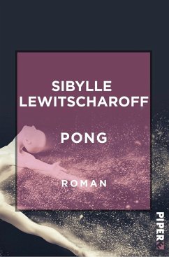 Pong - Lewitscharoff, Sibylle