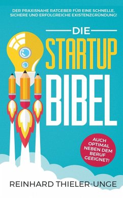 Die Startup Bibel - Thieler-Unge, Reinhard