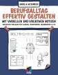 Berufsalltag effektiv gestalten mit... - Bild 1